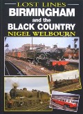 Book cover of Lost Lines: Birmingham and the Black Country by WELBOURN, Nigel